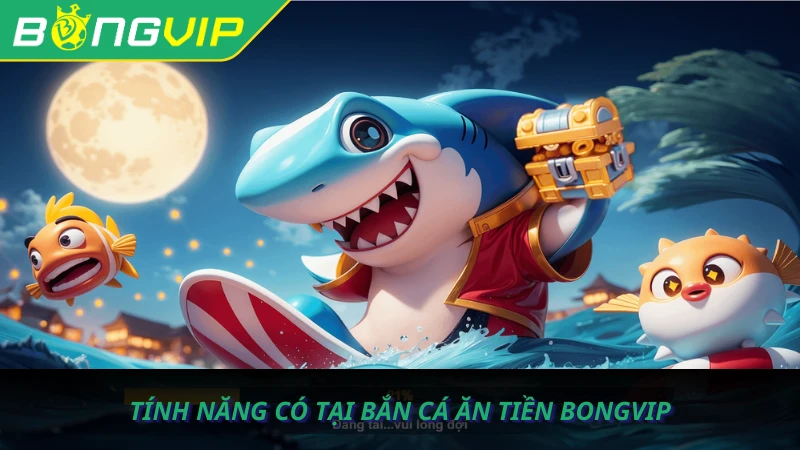 ban-ca-an-tien-bongvip-2 ban-ca-an-tien-bongvip-2