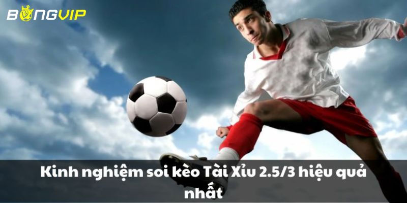 kèo tài xỉu 2.5-3 Điểm qua chiến thuật đánh kèo tài xỉu 2.5-3 của cao thủ