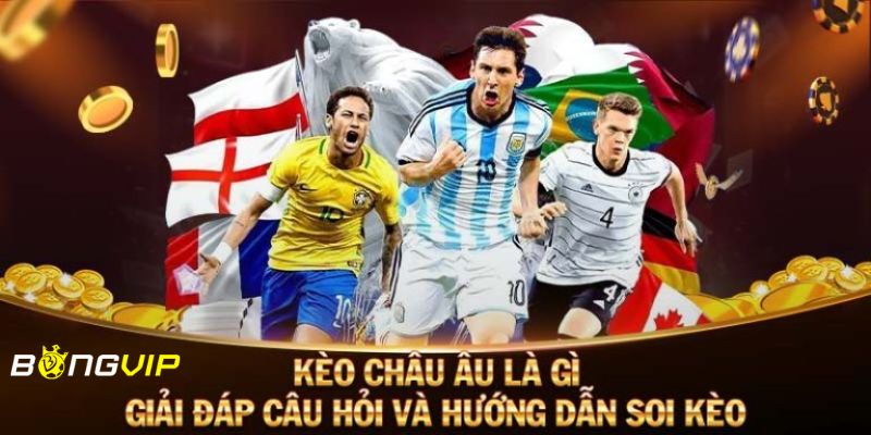 kèo châu Âu Kinh nghiệm cá cược kèo châu Âu: Chiến thắng cực nhanh