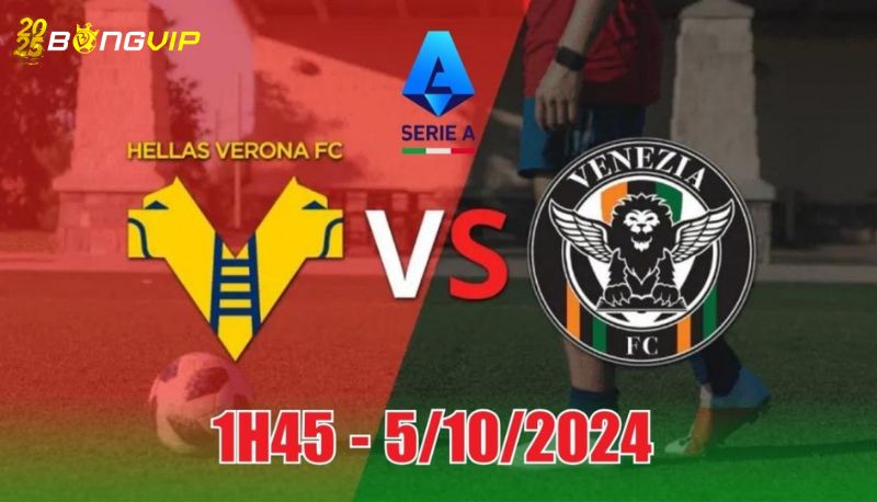 Soi kèo Venezia vs Hellas Verona Soi kèo Venezia vs Hellas Verona