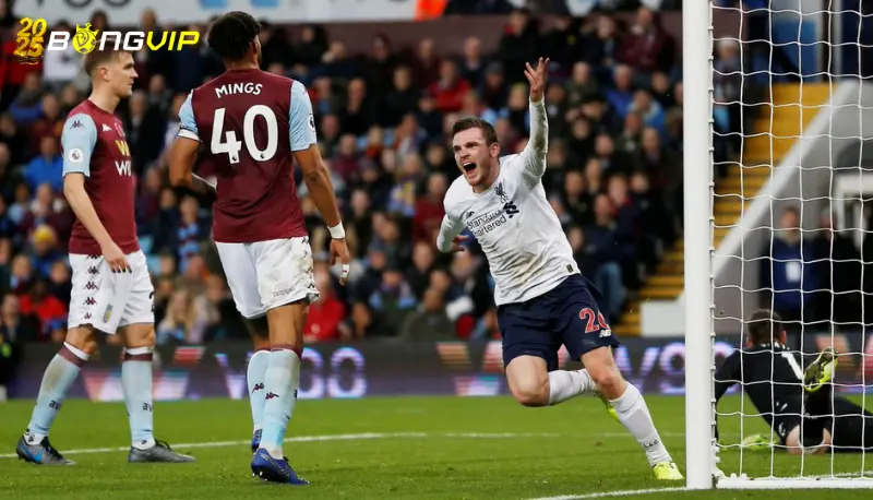Soi kèo Aston Villa vs Liverpool 20/02 giải ngoại hạng anh Nhận định kèo cược chuẩn xác cho newbie