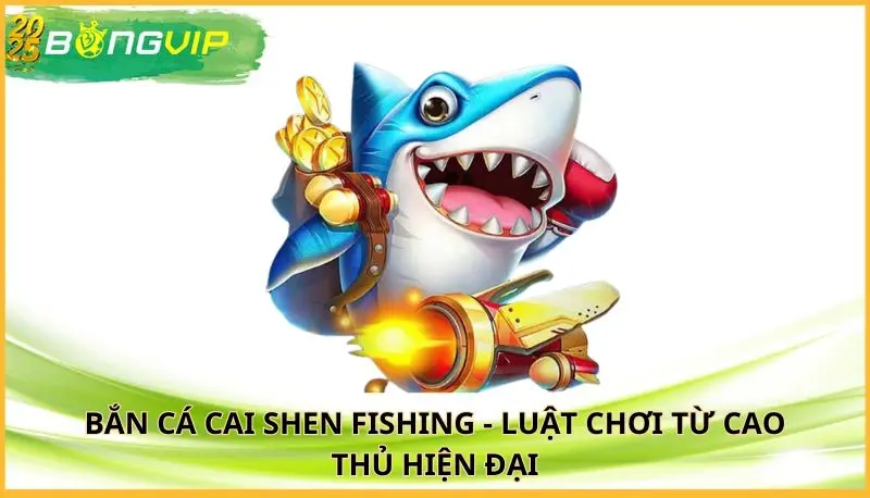 bắn cá Cai Shen Fishing