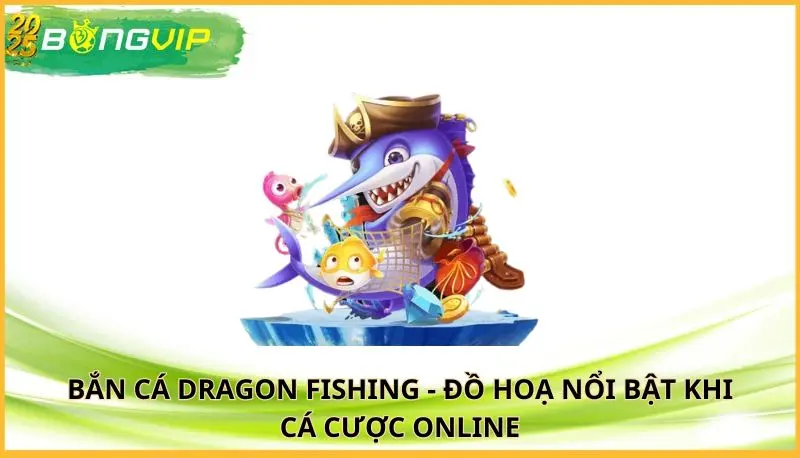 bắn cá Dragon Fishing