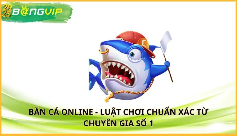 Bắn Cá Online