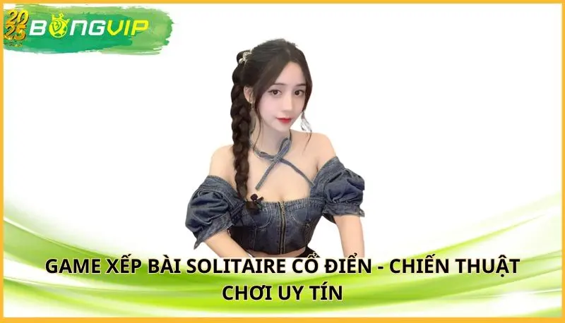 game xếp bài solitaire cổ điển