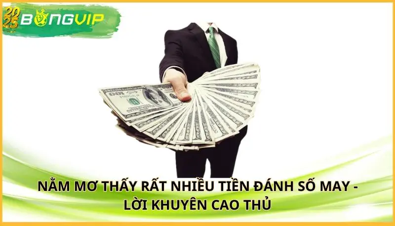 nằm mơ thấy rất nhiều tiền đánh số may