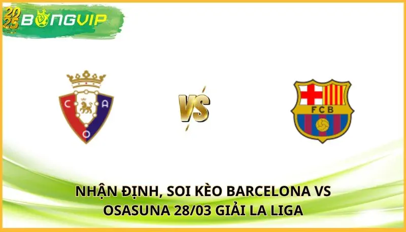 Soi kèo Barcelona vs Osasuna