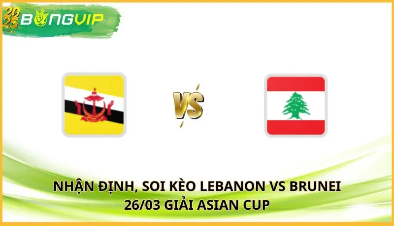 soi kèo Lebanon vs Brunei