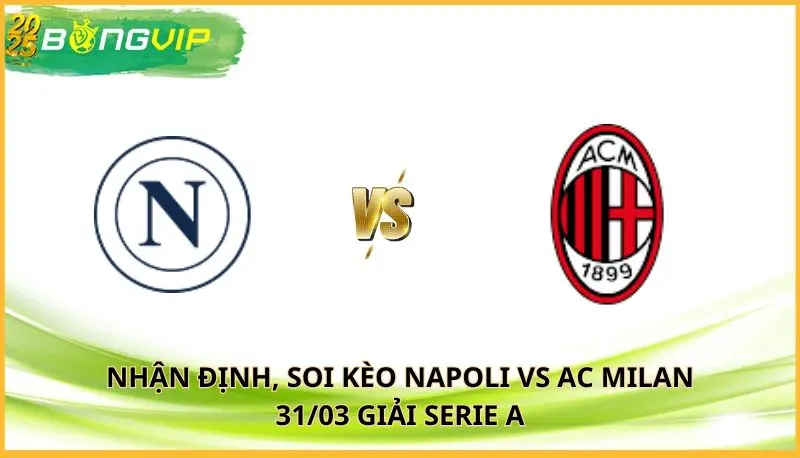soi kèo Napoli vs AC Milan