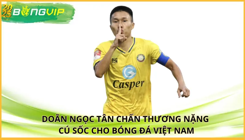 Doãn Ngọc Tân chấn thương nặng