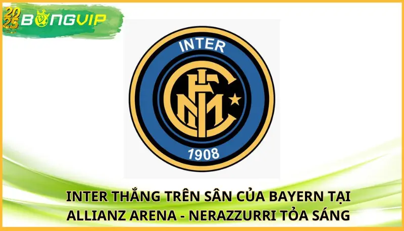 Inter thắng trên sân của Bayern