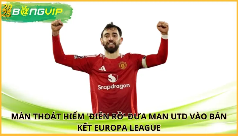 Màn thoát hiểm 'điên rồ' đưa Man Utd vào bán kết Europa League