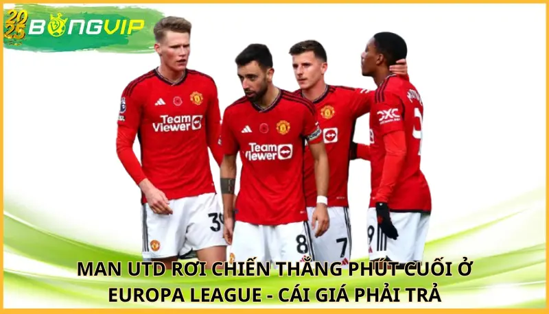 Man Utd rơi chiến thắng phút cuối ở Europa League