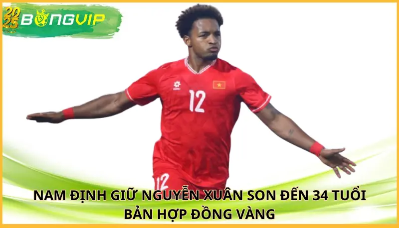 Nam Định giữ Nguyễn Xuân Son đến 34 tuổi