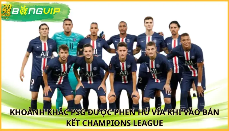 PSG được phen hú vía khi vào bán kết Champions League