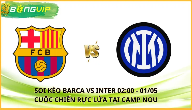 soi kèo Barca vs Inter