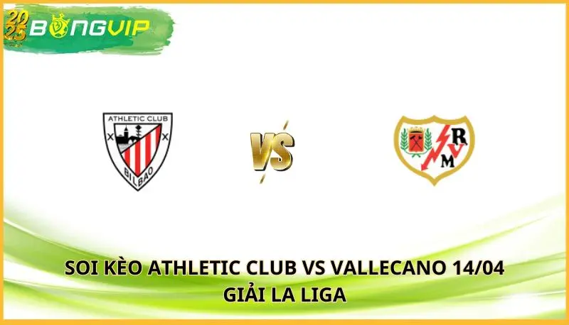 soi kèo Athletic Club vs Vallecano