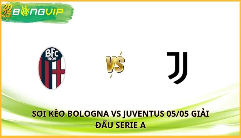 soi kèo Bologna vs Juventus
