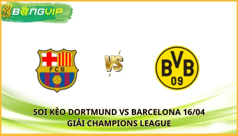 soi kèo Dortmund vs Barcelona
