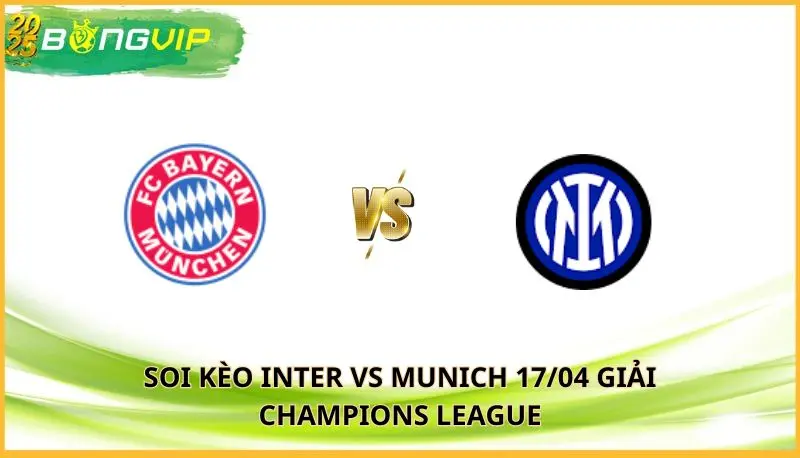 soi kèo Inter vs Munich