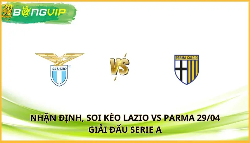 soi kèo Lazio vs Parma