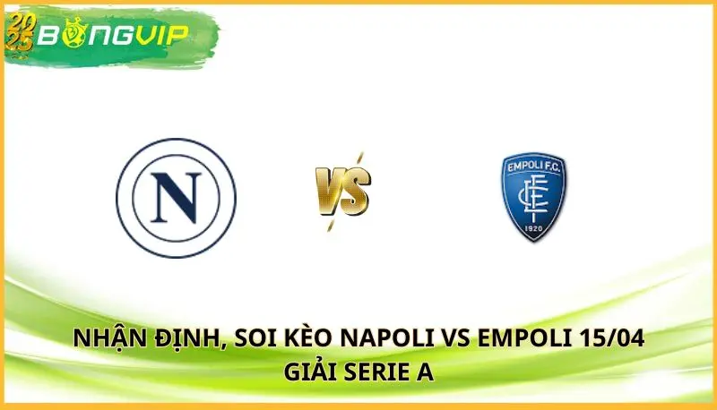 soi kèo Napoli vs Empoli