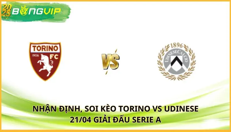 soi kèo Torino vs Udinese