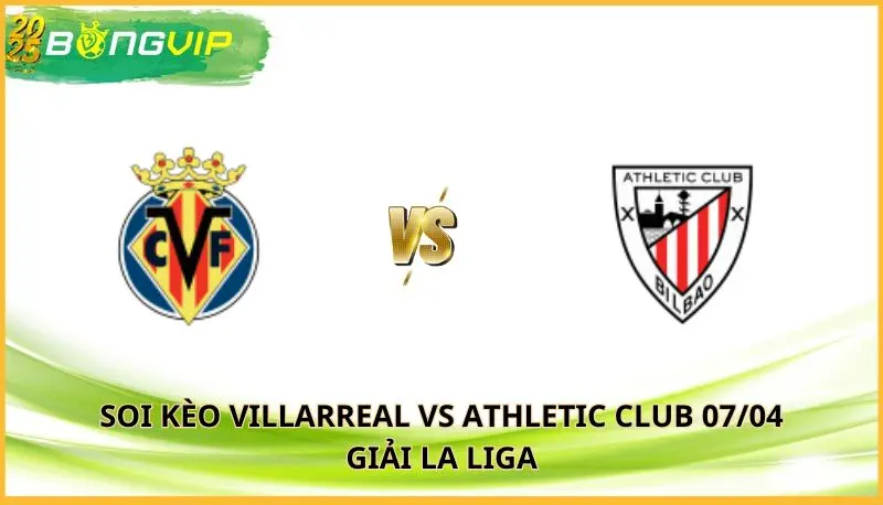 soi kèo Villarreal vs Athletic Club